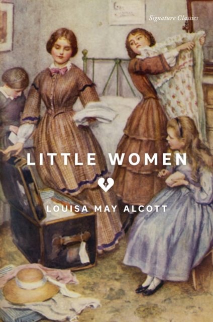 Little Women - Signature Editions - Louisa May Alcott - Libros - Union Square & Co. - 9781435171701 - 17 de agosto de 2023