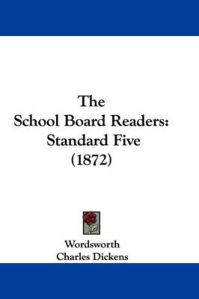 Cover for Wordsworth · The School Board Readers: Standard Five (1872) (Hardcover Book) (2008)