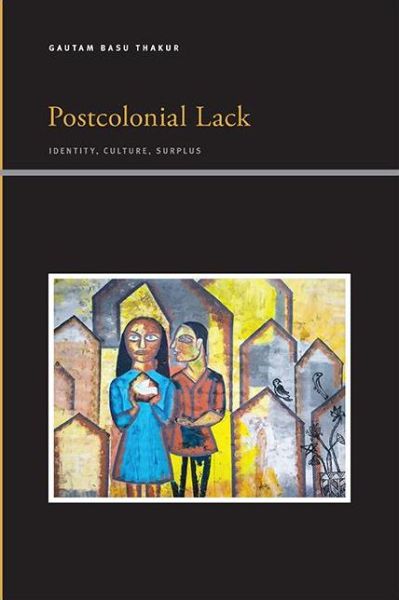 Cover for Gautam Basu Thakur · Postcolonial Lack (Paperback Book) (2021)