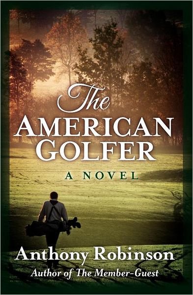 Cover for Anthony Robinson · The American Golfer (Pocketbok) (2010)