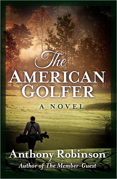 Cover for Anthony Robinson · The American Golfer (Paperback Bog) (2010)