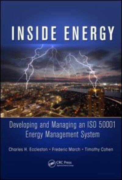 Cover for Eccleston, Charles H. (Environmental Consultant, USA) · Inside Energy: Developing and Managing an ISO 50001 Energy Management System (Hardcover bog) (2011)