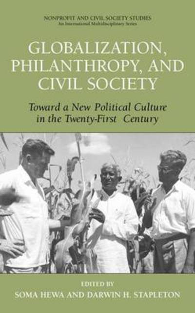 Cover for Soma Hewa · Globalization, Philanthropy, and Civil Society: Toward a New Political Culture in the Twenty-First Century - Nonprofit and Civil Society Studies (Taschenbuch) [Softcover reprint of hardcover 1st ed. 2006 edition] (2010)