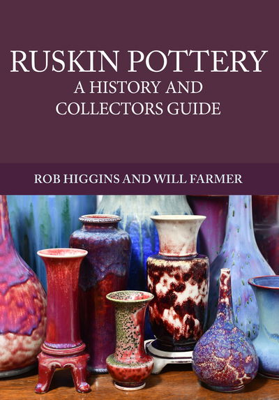 Cover for Rob Higgins · Ruskin Pottery: A History and Collector's Guide (Paperback Book) (2018)