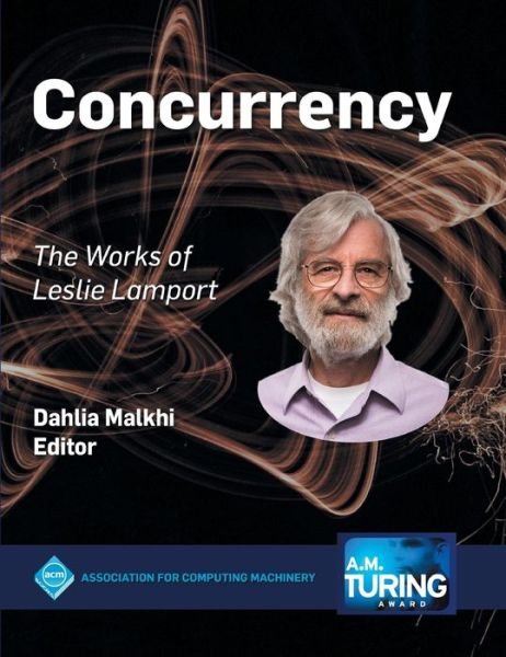 Cover for Dahlia Malkhi · Concurrency The Works of Leslie Lamport (Hardcover Book) (2019)