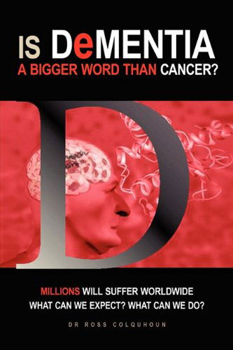 Cover for Dr Ross Colquhoun · Is Dementia a Bigger Word Than Cancer? (Paperback Book) (2010)