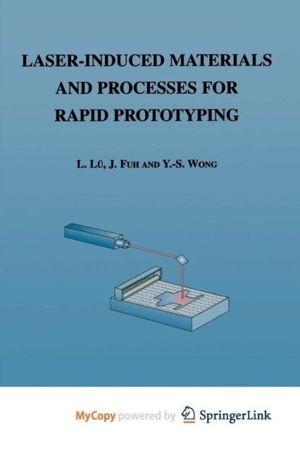 Cover for Li Lu · Laser-Induced Materials and Processes for Rapid Prototyping (Paperback Bog) (2011)