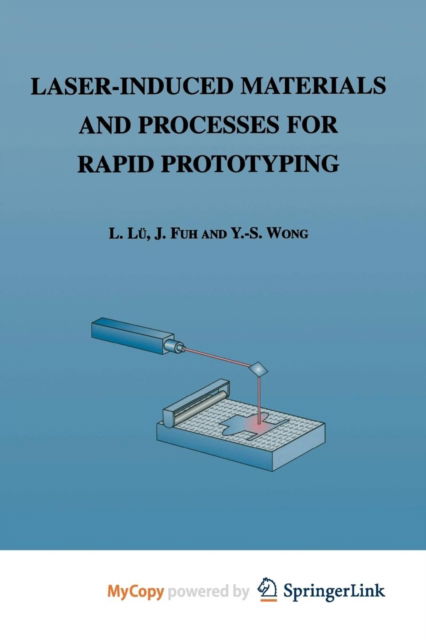 Cover for Li Lu · Laser-Induced Materials and Processes for Rapid Prototyping (Paperback Bog) (2011)