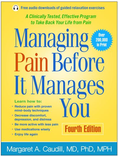 Cover for Caudill, Margaret A. (Dartmouth Hitchcock Medical Center; Dartmouth Medical School, United States) · Managing Pain Before It Manages You, Fourth Edition: Fourth Edition (Hardcover Book) (2016)