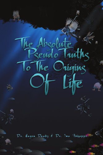Cover for Hagen Daahs · The Absolute Pseudo Truths to the Origins of Life (Paperback Book) (2011)