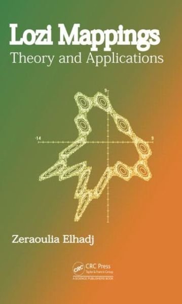 Cover for Zeraoulia Elhadj · Lozi Mappings: Theory and Applications (Gebundenes Buch) (2013)