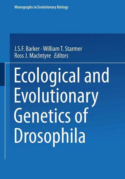 Cover for J S F Barker · Ecological and Evolutionary Genetics of Drosophila - Monographs in Evolutionary Biology (Paperback Book) [Softcover reprint of the original 1st ed. 1990 edition] (2012)