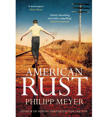 American Rust - Philipp Meyer - Bøker - Simon & Schuster Ltd - 9781471133701 - 29. august 2013