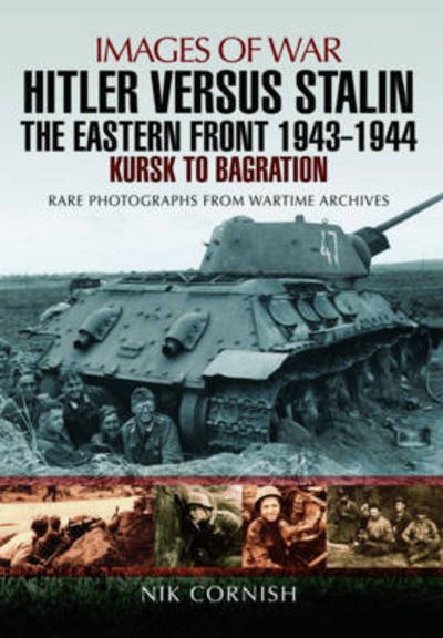 Cover for Nik Cornish · Hitler versus Stalin: The Eastern Front 1943 - 1944 (Paperback Bog) (2017)