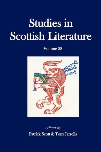 Cover for Patrick Scott · Studies in Scottish Literature Volume 38 (Taschenbuch) (2012)