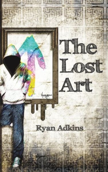 Cover for Ryan Adkins · The Lost Art (Hardcover bog) (2015)