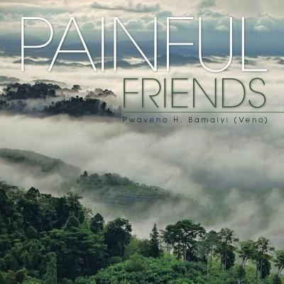 Cover for Pwaveno H Bamaiyi (Veno) · Painful Friends (Paperback Bog) (2016)