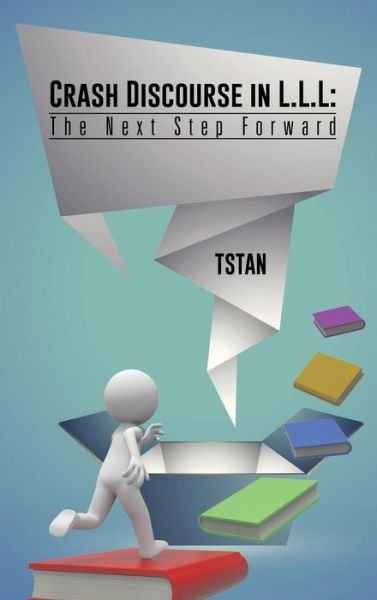 Cover for Tstan · Crash Discourse in L.l.l: the Next Step Forward (Hardcover bog) (2014)
