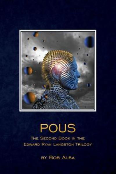 Cover for Bob Alba · POUS : The Second Book in the Edward Ryan Langston Trilogy (Paperback Book) (2013)