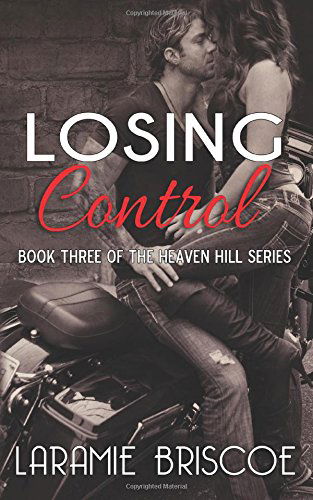 Cover for Laramie Briscoe · Losing Control (Heaven Hill) (Volume 3) (Paperback Book) (2013)