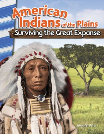 Cover for Jennifer Prior · American Indians of the Plains: Surviving the Great Expanse (Paperback Book) (2016)