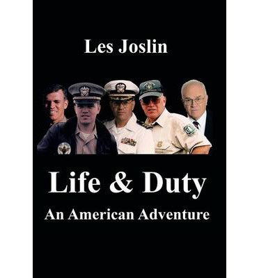 Cover for Les Joslin · Life &amp; Duty: an American Adventure (Hardcover Book) (2014)