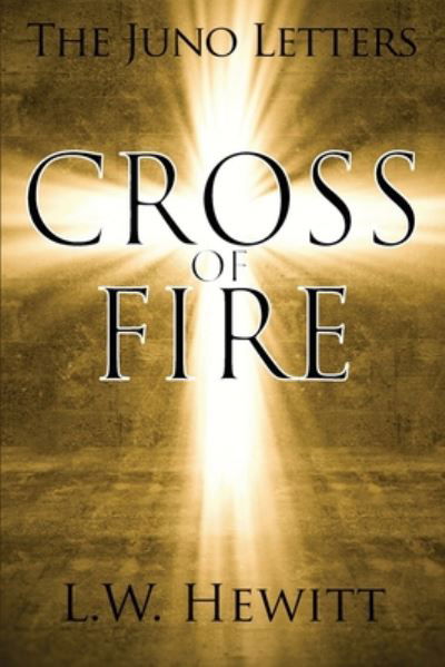 Cover for L W Hewitt · Cross of Fire (Pocketbok) (2014)