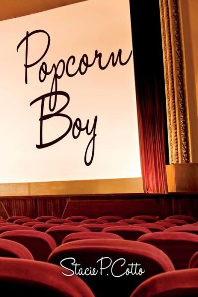 Cover for Stacie P Cotto · Popcorn Boy (Paperback Book) (2015)