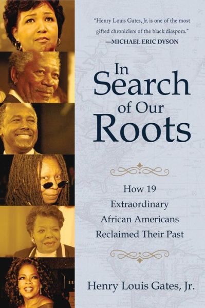 Cover for Henry Louis Gates Jr. · In Search of Our Roots How 19 Extraordinary African Americans Reclaimed Their Past (Paperback Book) (2017)