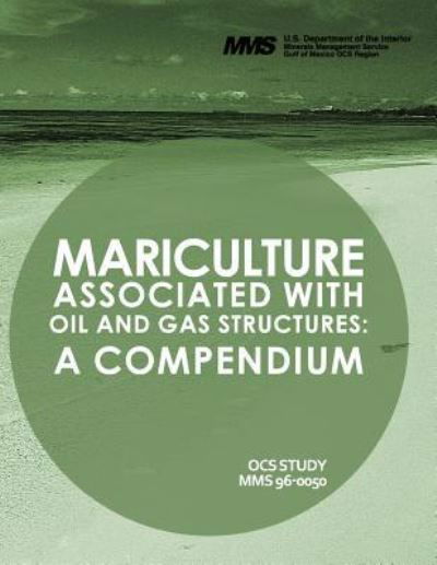 Cover for U S Department of the Interior · Mariculture Associated with Oil and Gas Structures: a Compendium (Paperback Book) (2015)