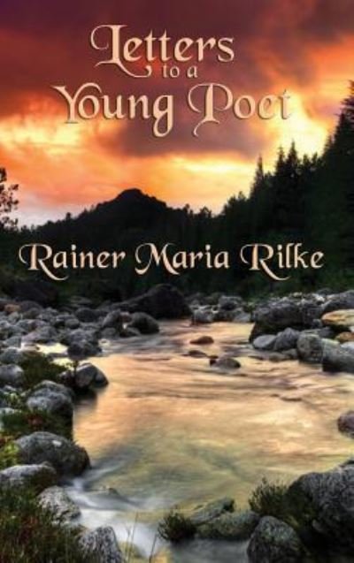 Cover for Rainer Maria Rilke · Letters to a Young Poet (Hardcover bog) (2018)