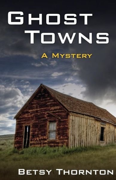 Cover for Betsy Thornton · Ghost Towns (Paperback Bog) (2015)