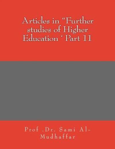 Cover for Sami a Al-Mudhaffar Dr · Articles in &quot;Further studies of Higher Education ' Part 11 (Paperback Book) (2015)