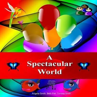 Cover for Beth Pait · A Spectacular World (Pocketbok) (2018)
