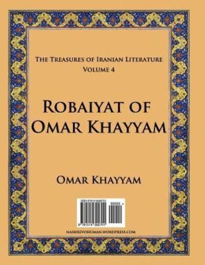 Robaiyat of Omar Khayyam - Omar Khayyam - Boeken - Createspace Independent Publishing Platf - 9781519392701 - 19 november 2015