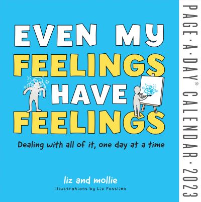 Cover for Workman Calendars · Even My Feelings Have Feelings Page-A-Day Calendar 2023 (Calendar) (2022)