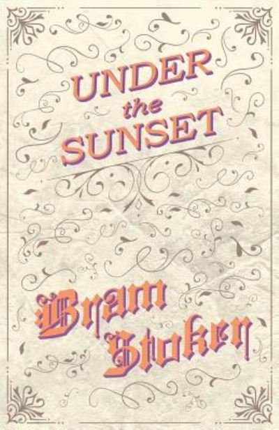 Cover for Bram Stoker · Under the Sunset (Paperback Bog) (2019)