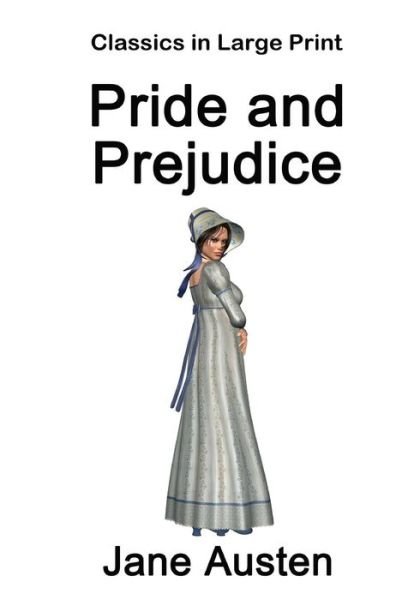 Cover for Jane Austen · Pride and Prejudice - Classics in Large Print (Paperback Bog) (2016)