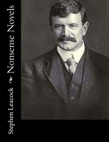 Cover for Stephen Leacock · Nonsense Novels (Paperback Book) (2016)