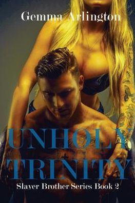 Cover for Gemma Arlington · Unholy Trinity (Pocketbok) (2016)