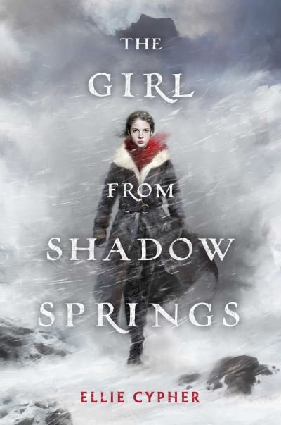 Ellie Cypher · The Girl from Shadow Springs (Paperback Book) [Reprint edition] (2022)
