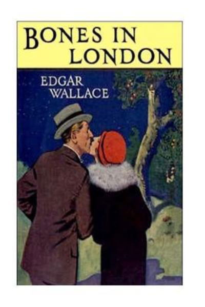 Cover for Edgar Wallace · Bones in London (Paperback Book) (2016)