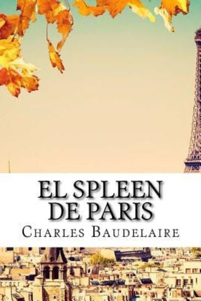 Cover for Charles Baudelaire · El spleen de paris (Paperback Book) (2016)