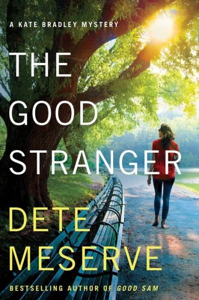 Cover for Dete Meserve · The Good Stranger - A Kate Bradley Mystery (Taschenbuch) (2020)