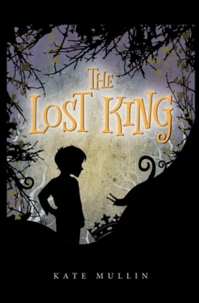 Cover for Kate Mullin · The Lost King (Paperback Book) (2017)