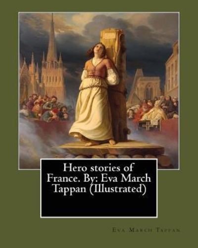 Cover for Eva March Tappan · Hero stories of France. By (Paperback Bog) (2017)