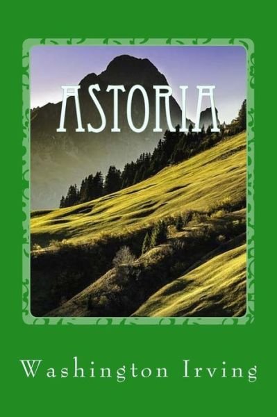 Cover for Washington Irving · Astoria (Paperback Bog) (2017)