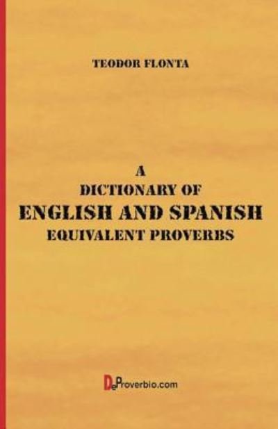 Cover for Teodor Flonta · A Dictionary of English and Spanish Equivalent Proverbs (Paperback Bog) (2017)