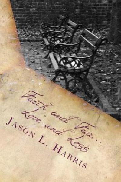 Cover for Jason Harris · Faith and Fear...Love and Loss (Paperback Book) (2017)