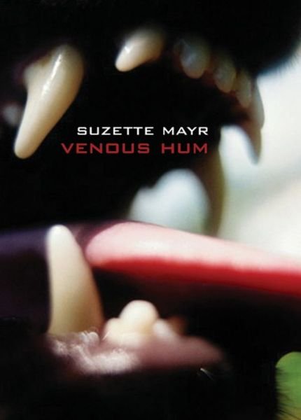 Cover for Suzette Mayr · Venous Hum (Paperback Book) (2005)